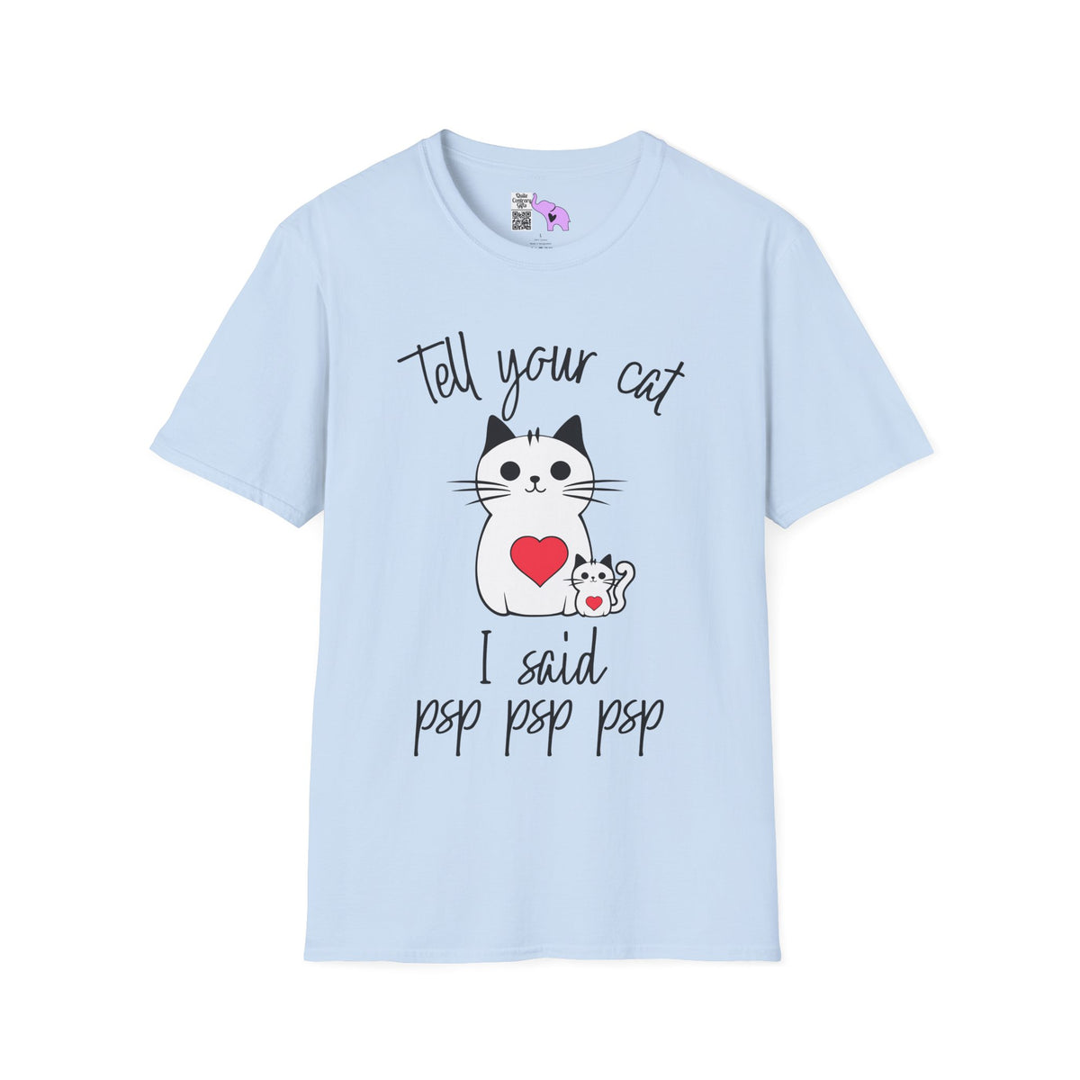 Tell Your Cat I Said Psp Psp Psp Adult T-shirt