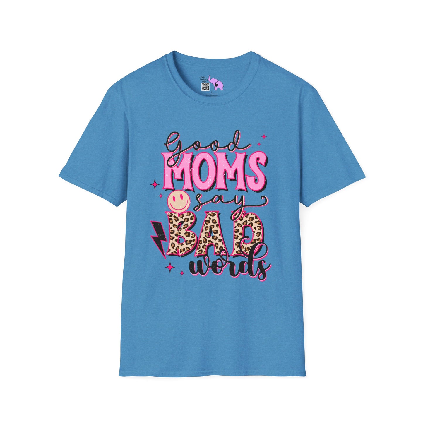 Good Moms Use Bad Words T-shirt