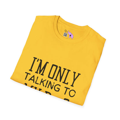 I'm Only Talking To My Dog Today T-shirt