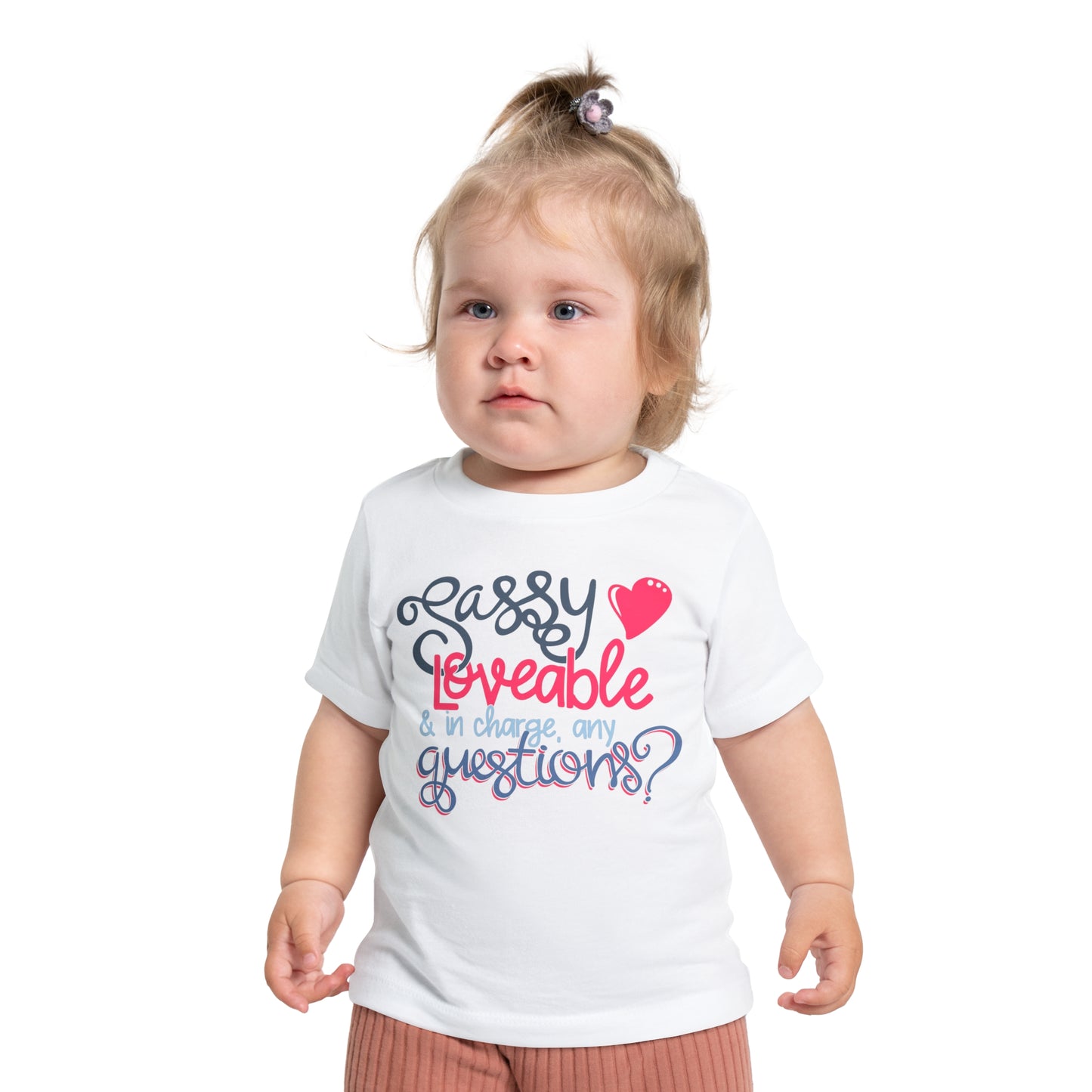 Sassy, Loveable, & In Charge Any Questions? Infant T-Shirt