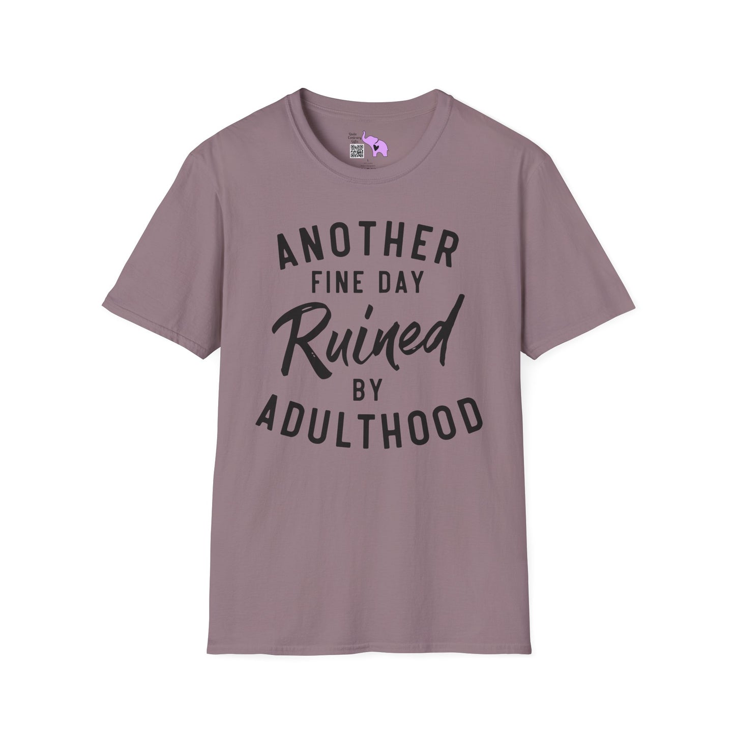Another Fine Day Ruined By Adulthood Adult T-shirt