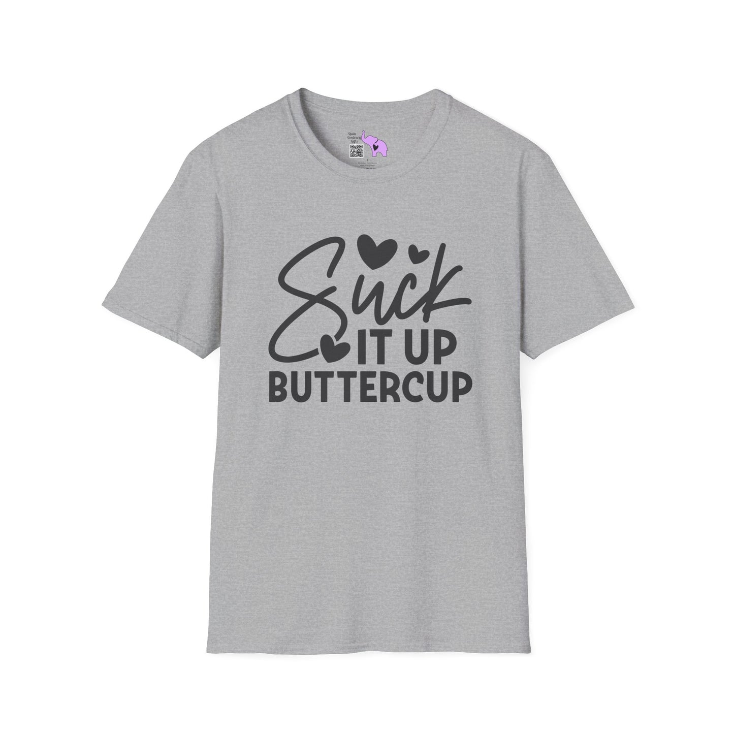 Suck It Up Buttercup Adult T-shirt