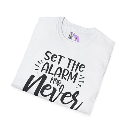 Set The Alarm for Never-Retired & Loving It Adult T-shirt