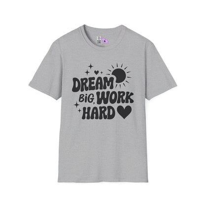 Dream Big Work Hard Adult T-shirt