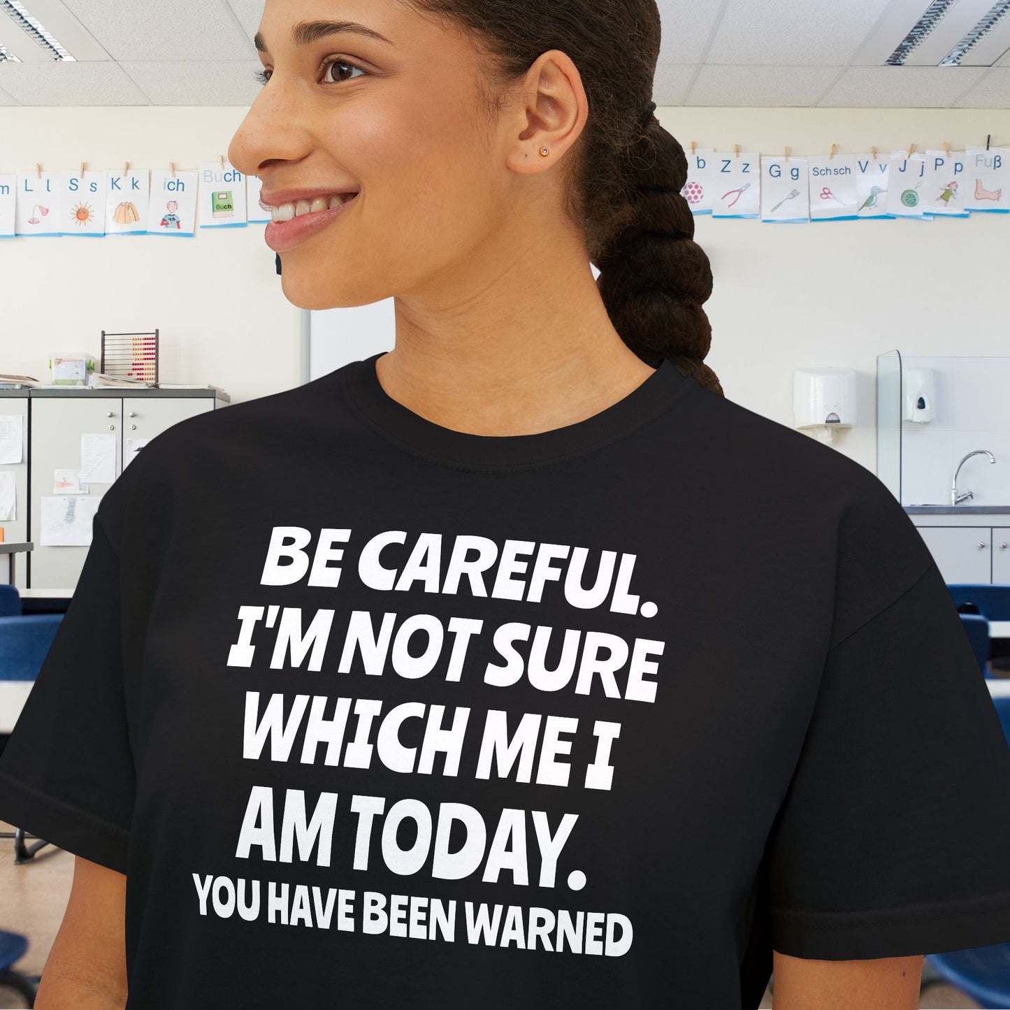 Be Careful I'm Not Sure Which Me I Am Today Women's Boxy Tee