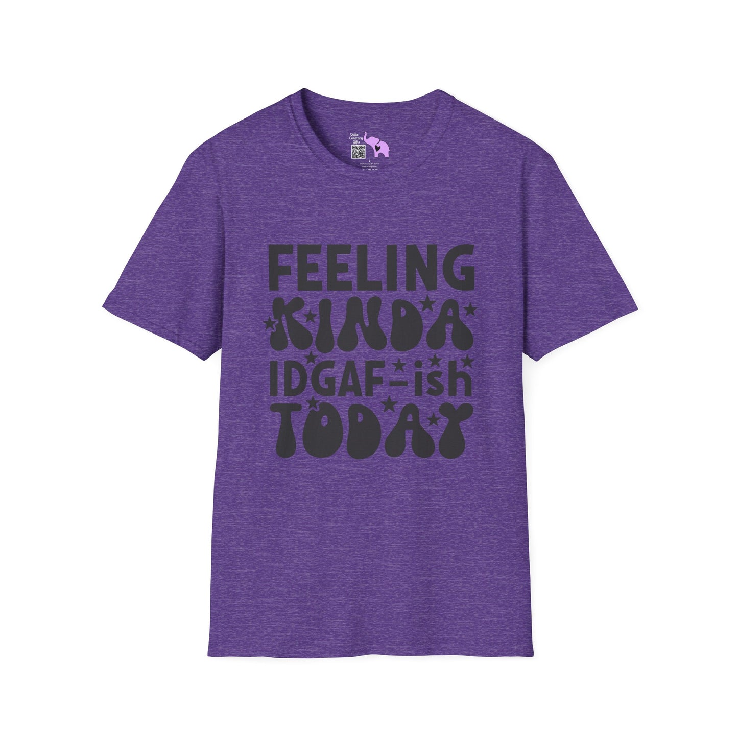 Feeling Kinda IDGAF-ish Today Adult T-shirt