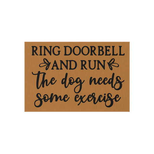 Ring Doorbell And Run The Dog Needs Some Exercise Outdoor Rug