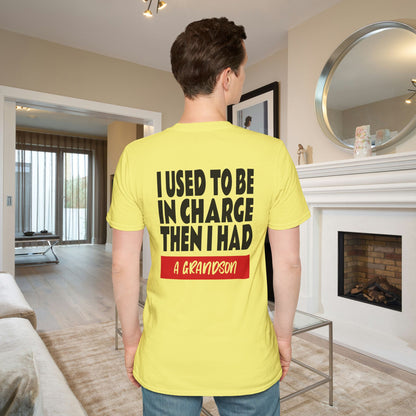 I Used To Be In Charge Then I Had A Grandson Adult T-shirt