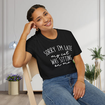Sorry I'm Late My Cat Was Sitting On Me Adult T-shirt