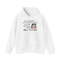 My Daughters Are Turning Out Exactly Like Me... Heavy Blend™ Hooded Sweatshirt
