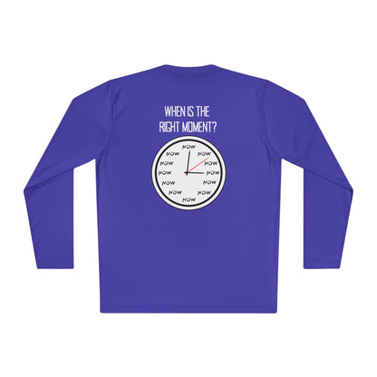 When is The Right Time? Adult Long Sleeve Tee