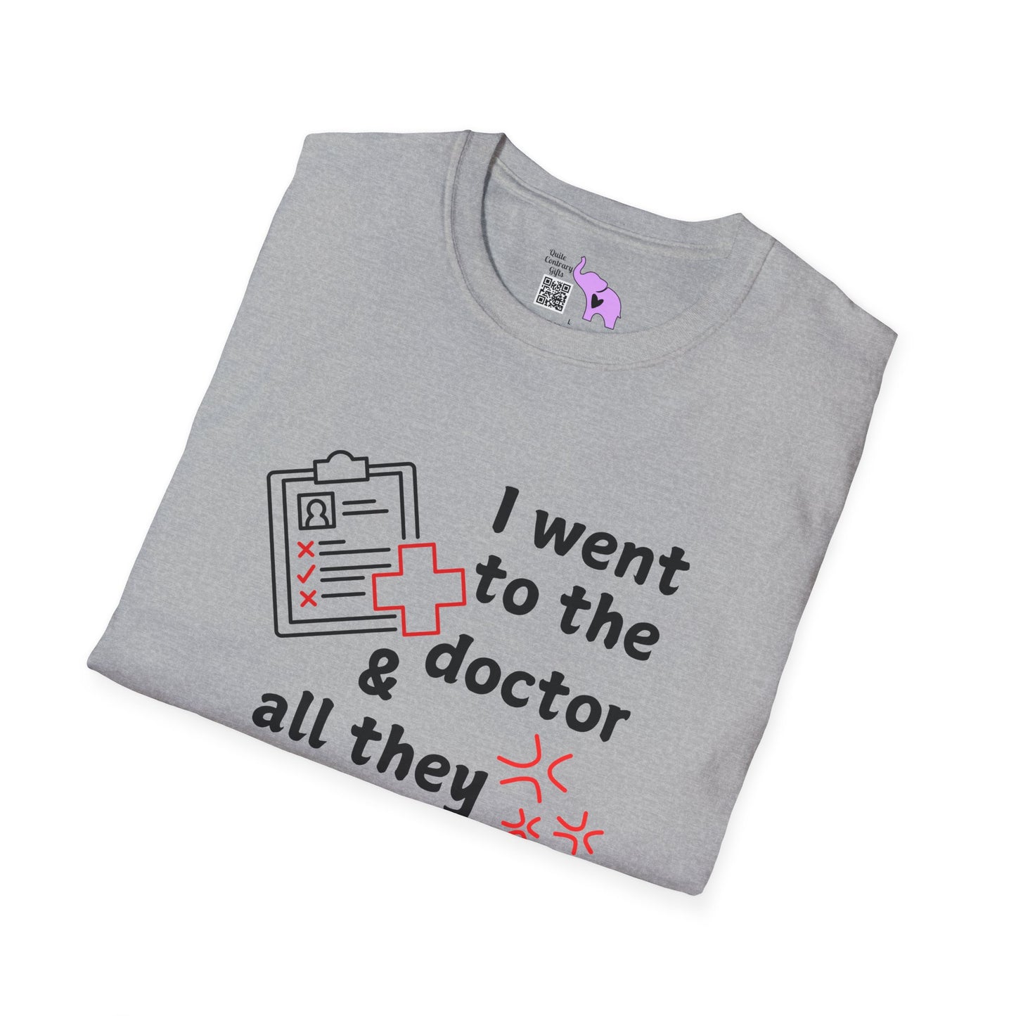 I Went To The Doctor And All They Tested Was My Patience Adult T-shirt