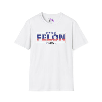 Felon Won Adult T-shirt