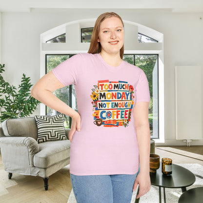 Too Much Monday Not Enough Coffee Adult T-shirt