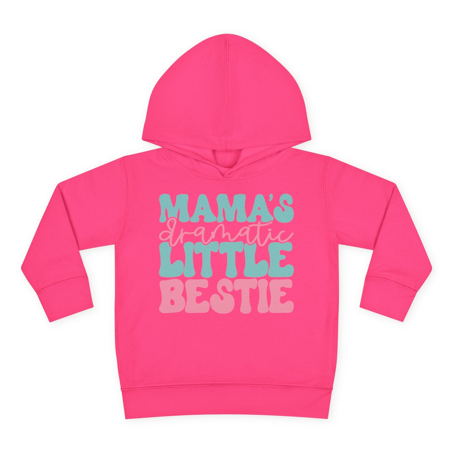 Mama's Dramatic Little Bestie Toddler Hoodie