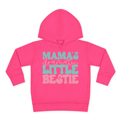 Mama's Dramatic Little Bestie Toddler Hoodie