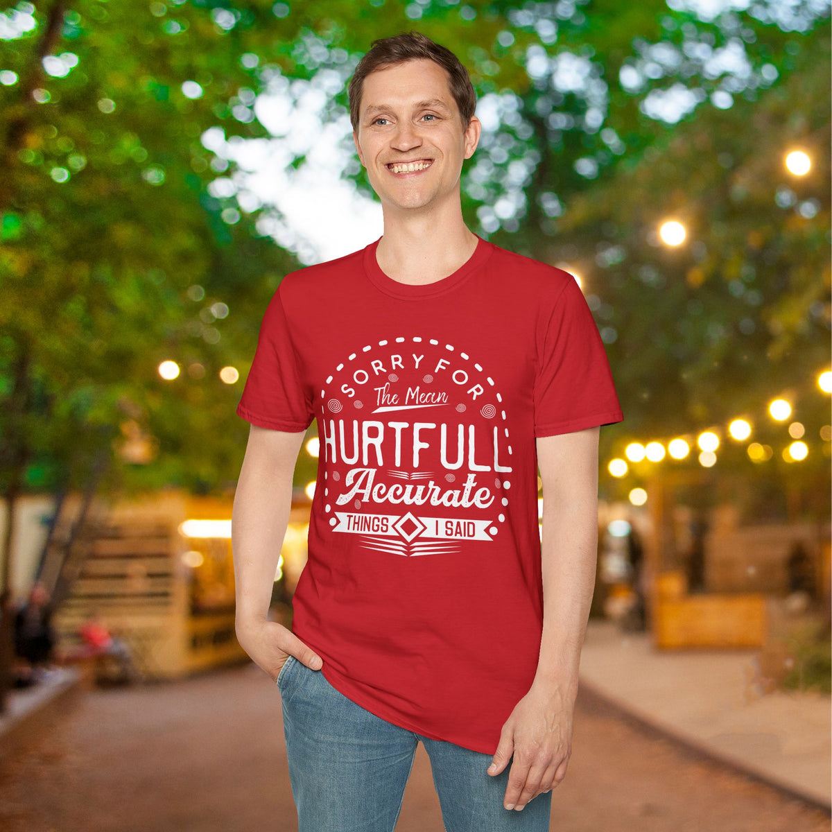 Sorry For The Hurtful Accurate Things I Said Adult T-shirt