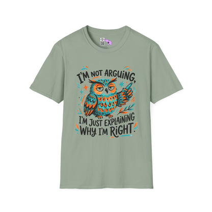 ""I'm Not Arguing I'm Just Explaining Why I'm Right (Owl) Adult T-shirt
