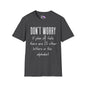 Don't Worry If Plan A Doesn't Work There Are 25 More Letters In The Alphabet Adult T-shirt