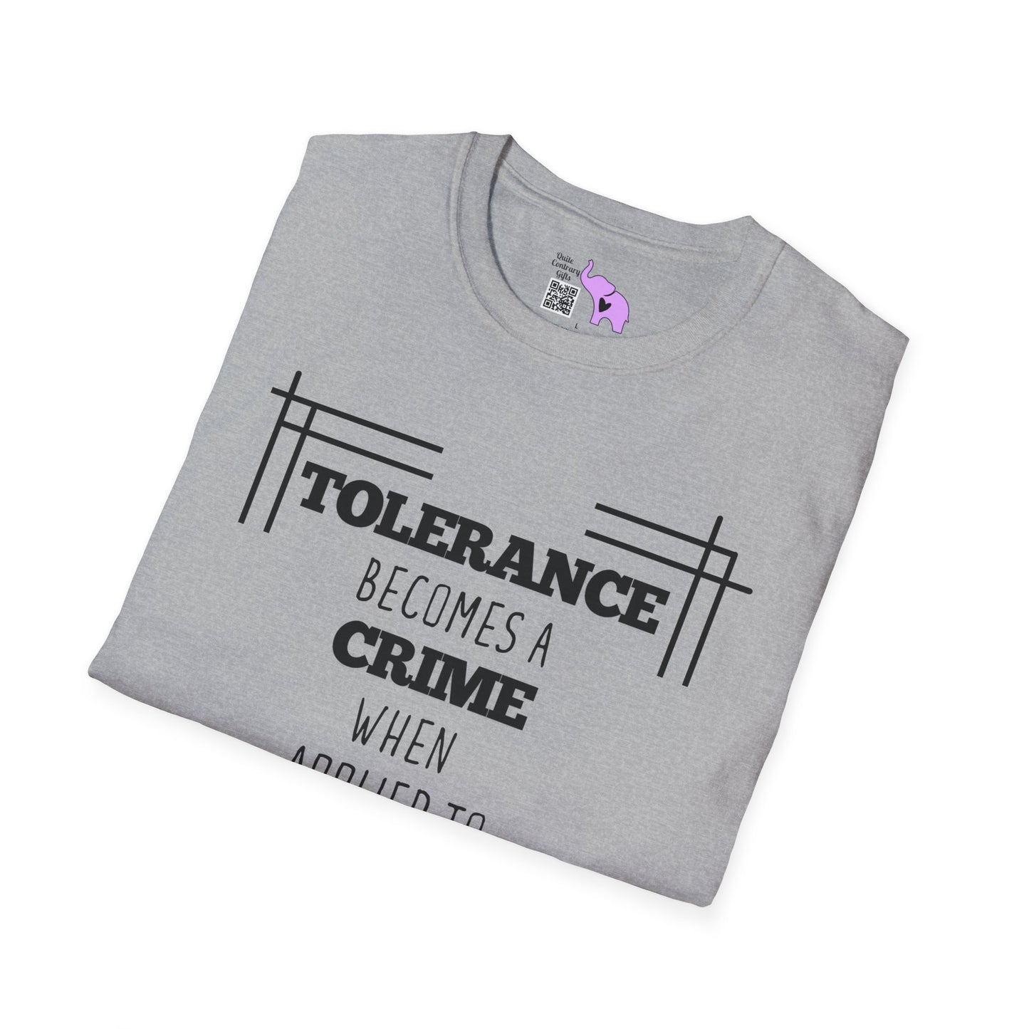 Tolerance Becomes A Crime When Applied to Evil Adult T-shirt