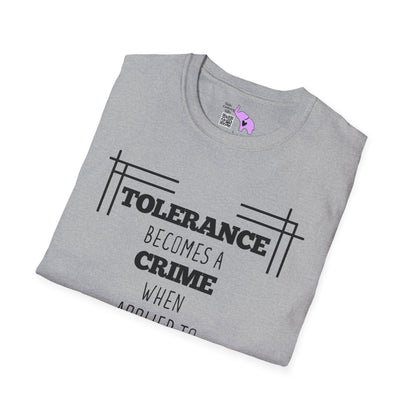 Tolerance Becomes A Crime When Applied to Evil Adult T-shirt