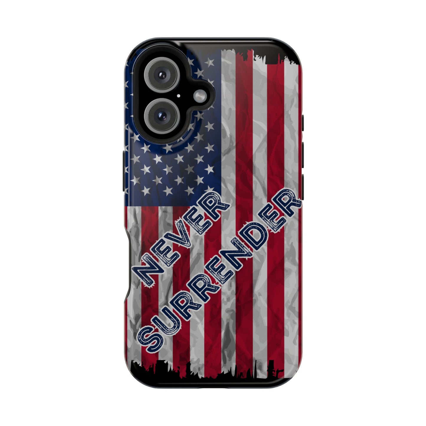 Never Surrender American Flag MagSafe® Compatible Tough Case for iPhone