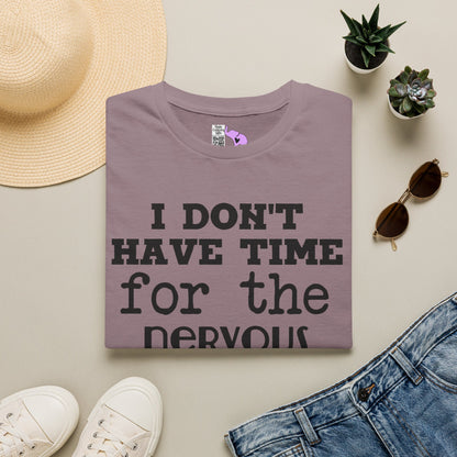 I Don't Have Time For The Nervous Breakdown I Deserve Adult T-shirt