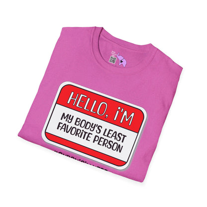 Hello, I'm My Body's Least Favorite Person Adult T-shirt
