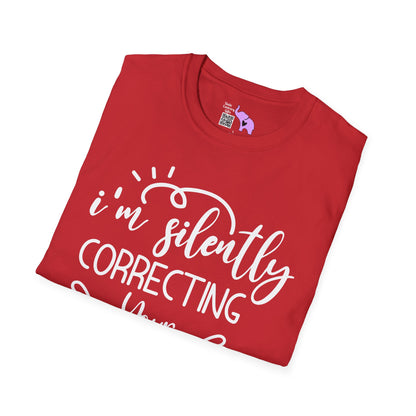 I'm Silently Correcting Your Grammar Adult T-shirt