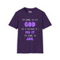 Let God Fix It Adult T-shirt