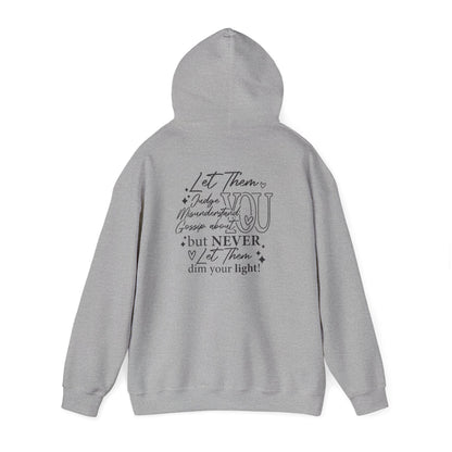 Never Let Them Dim Your Light Heavy Blend™ Hooded Sweatshirt
