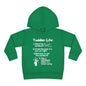 Toddler Life Toddler Hoodie