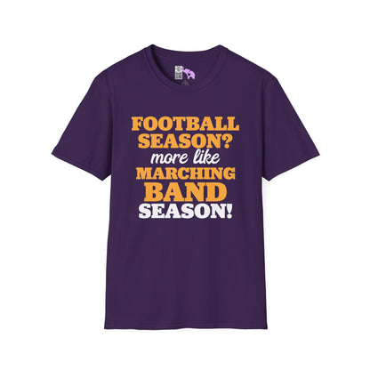 Football Season? More Like Marching Band Season! Adult T-shirt