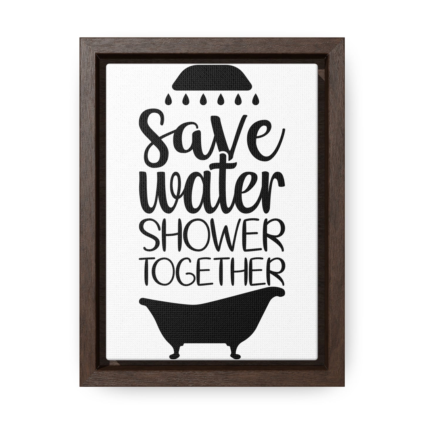 Save Water, Shower Together Canvas Wraps, Vertical Frame