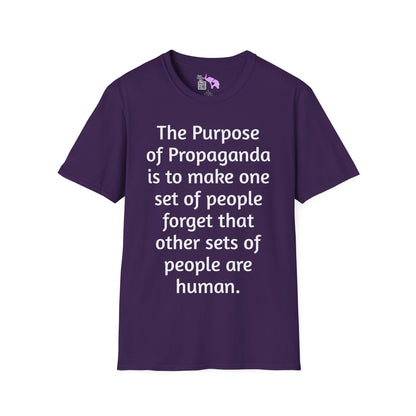 The Purpose of Propaganda... Adult T-shirt