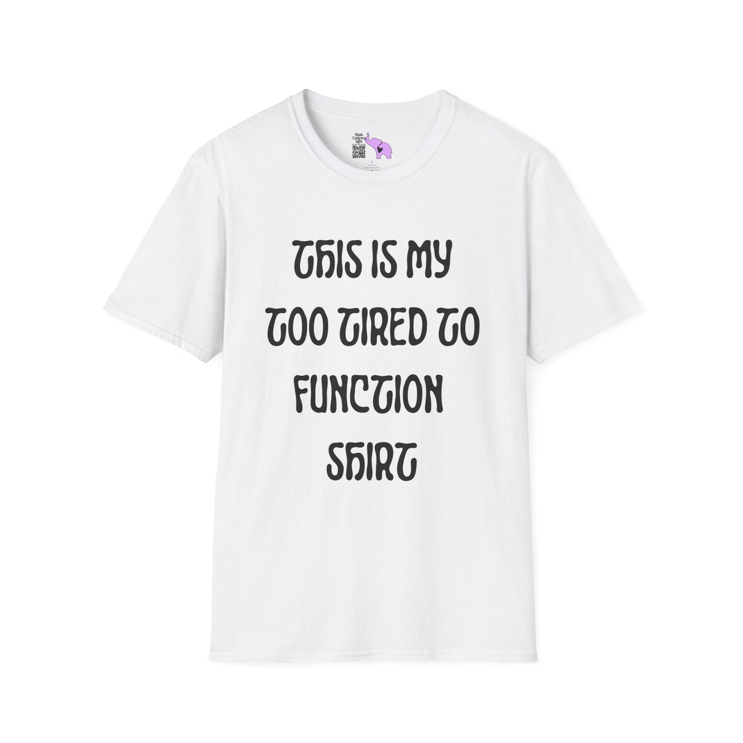 This is My Too Tired To Function Shirt Adult T-shirt