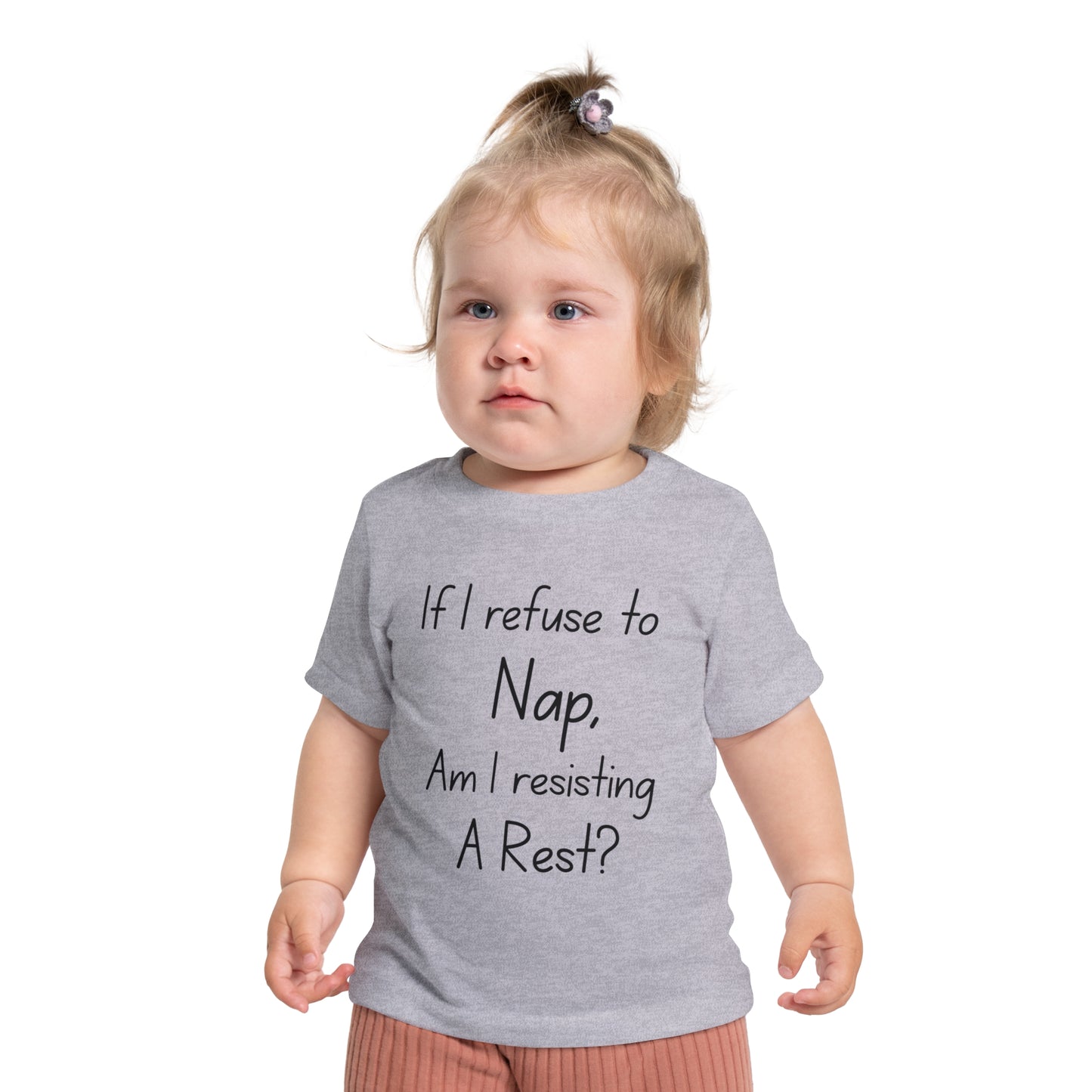 If I Refuse to Nap Am I Resisting Arrest? Infant T-Shirt