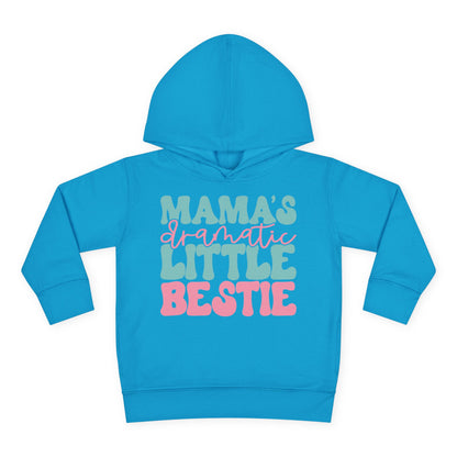 Mama's Dramatic Little Bestie Toddler Hoodie