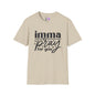 Imma Pray For You T-shirt