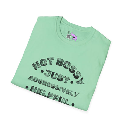 Not Bossy Just Aggressively Helpful Adult T-shirt