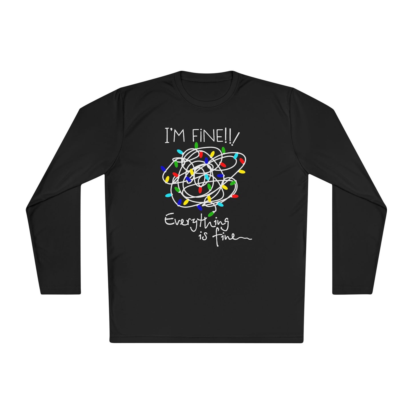 I'm Fine Everything Is Fine (Christmas Lights) Adult Long Sleeve Tee