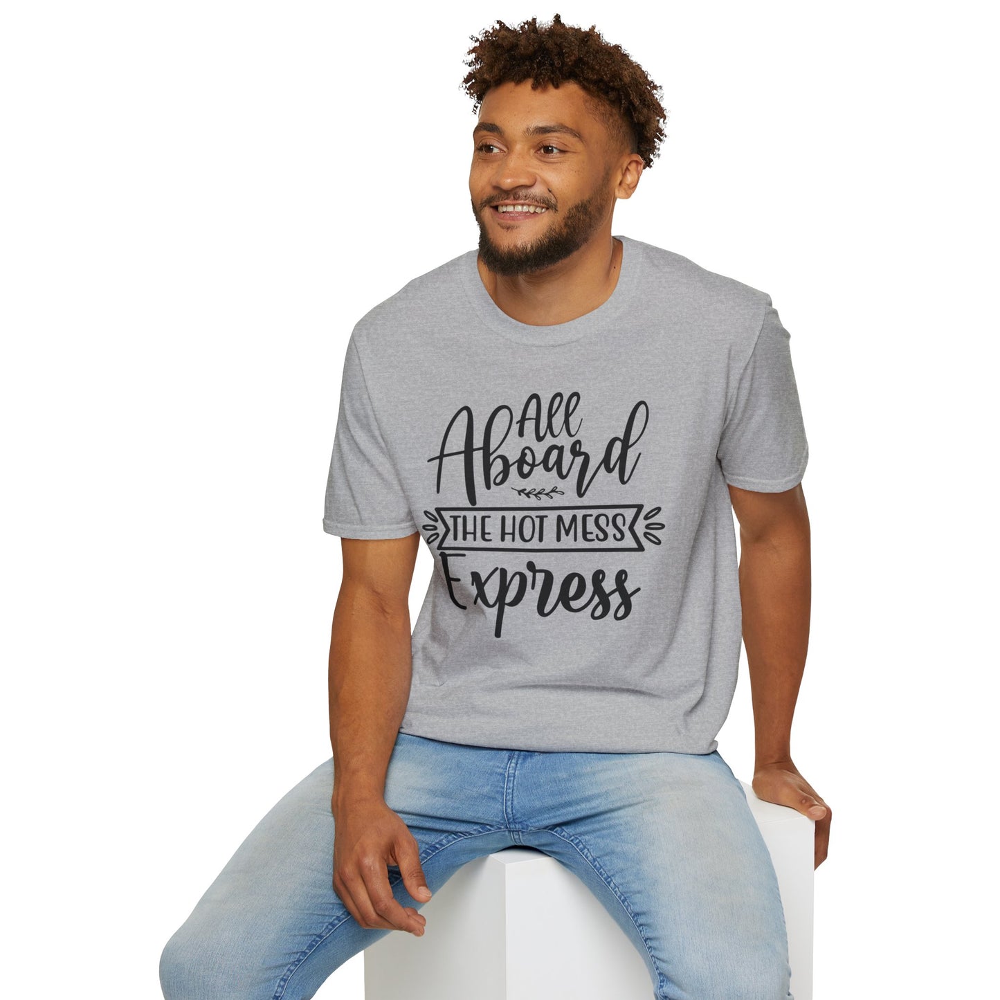 All Aboard The Hot Mess Express T-shirt