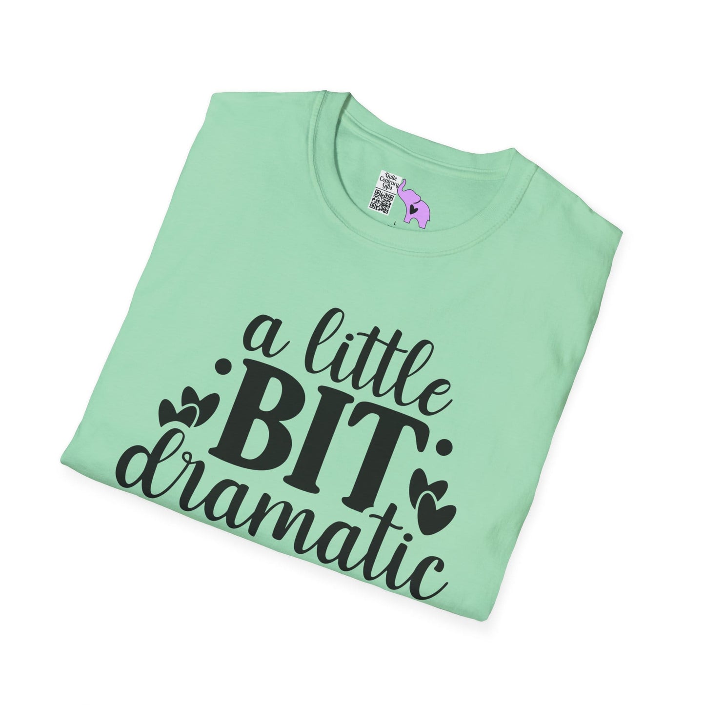 A LIttle Bit Dramatic Adult T-shirt