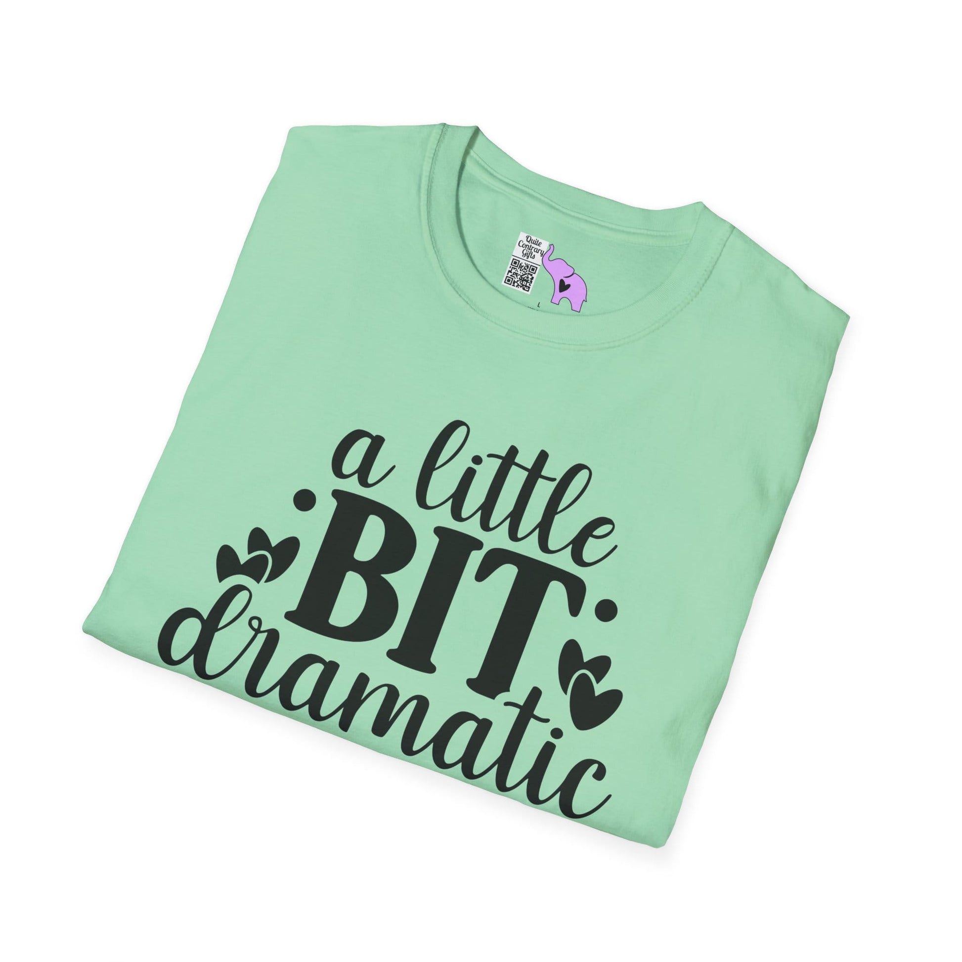 A LIttle Bit Dramatic Adult T-shirt