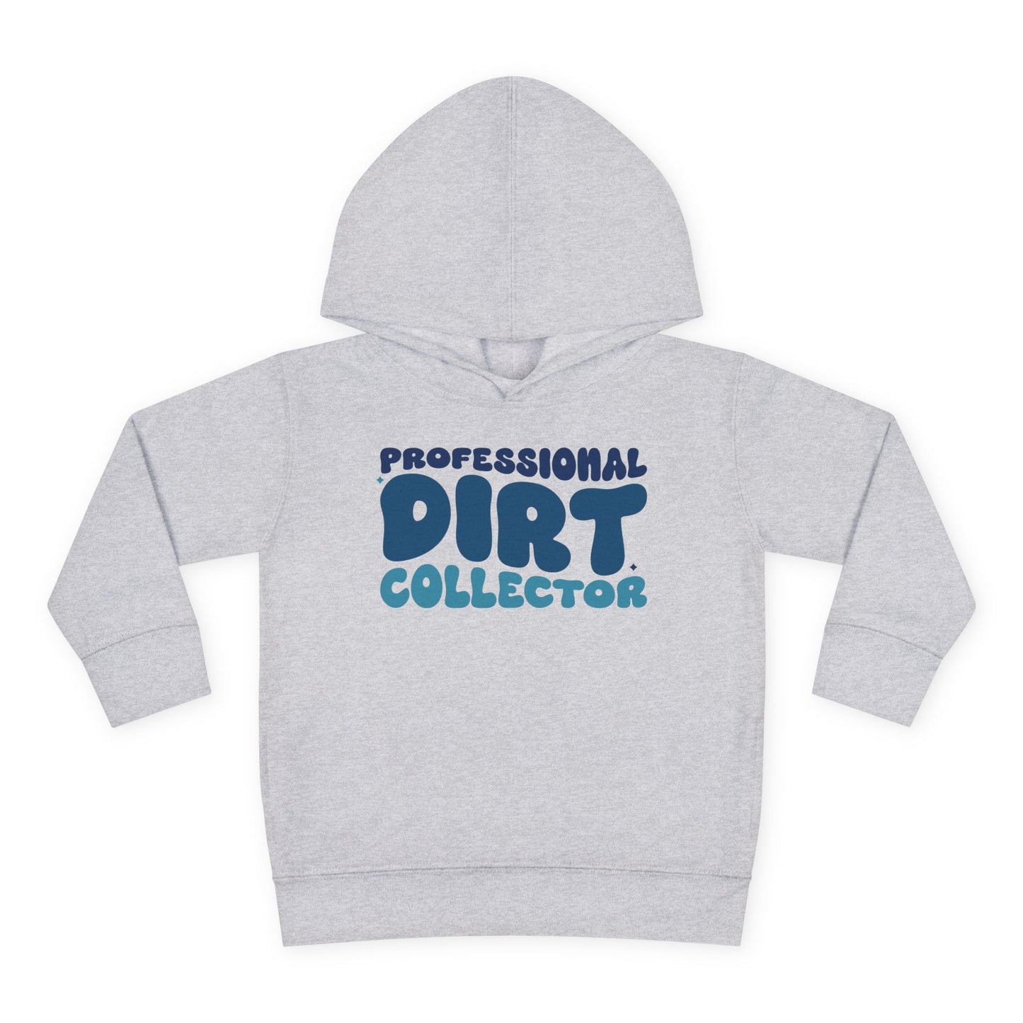 Professional Dirt Collector Toddler Hoodie