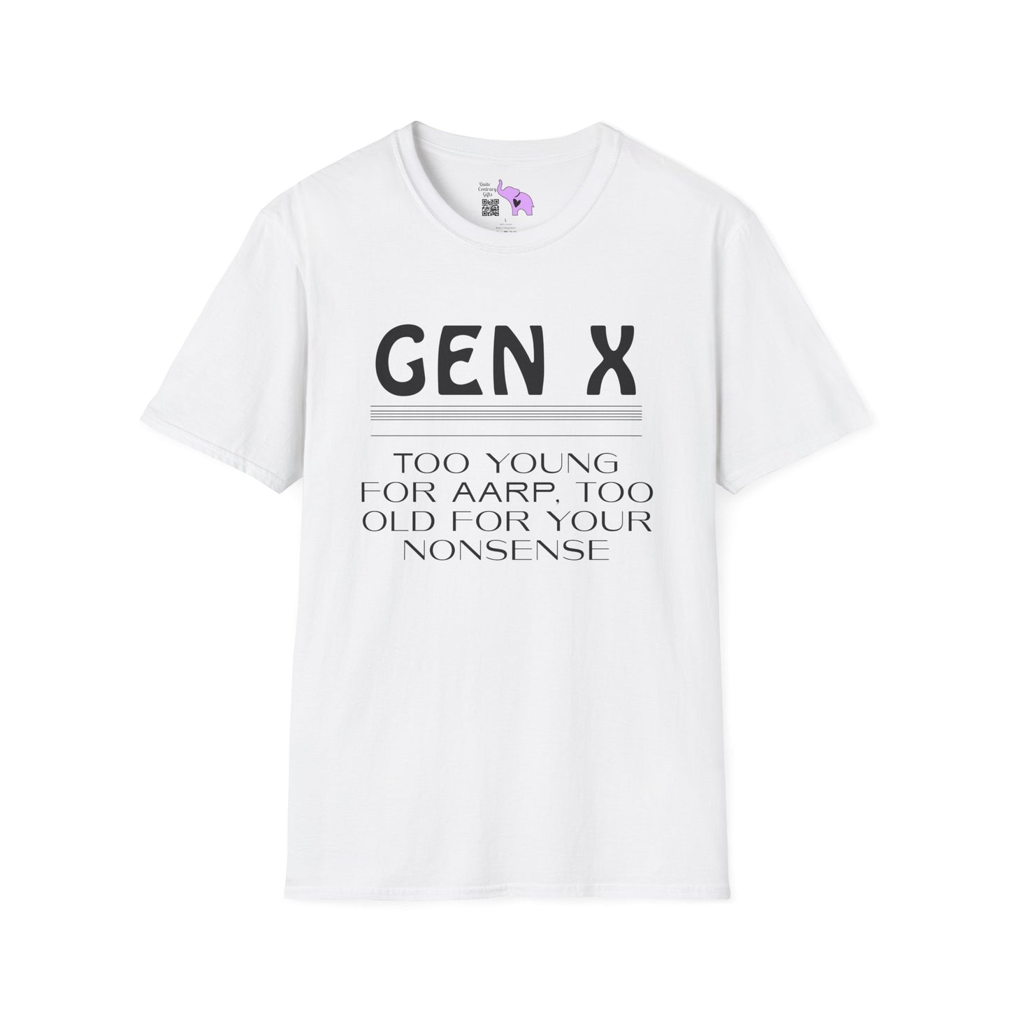 Gen X Too Young for AARP Too Old For Your Nonsense Adult T-shirt