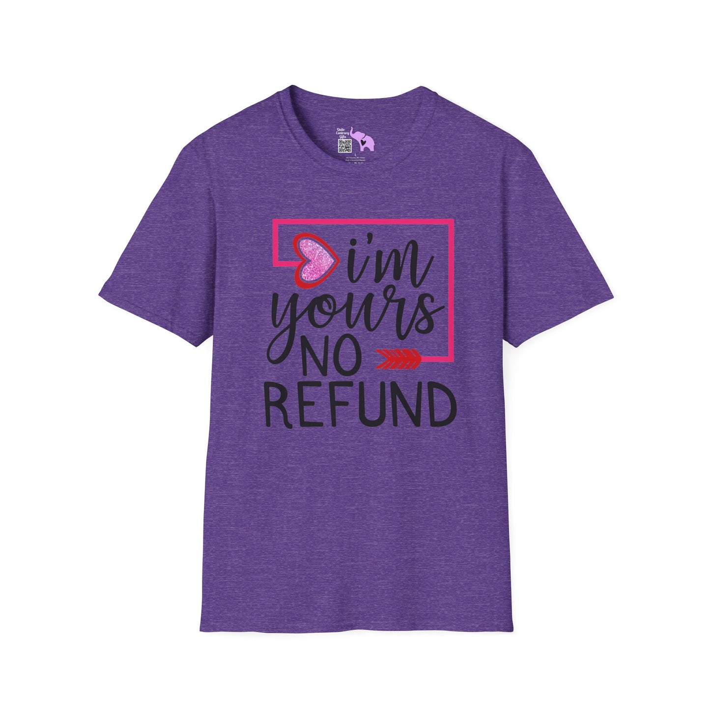 I'm Yours No Refund Adult Unisex Tshirt