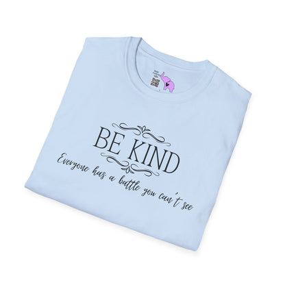 Be Kind Everyone Has A Battle You Can't See Adult T-shirt