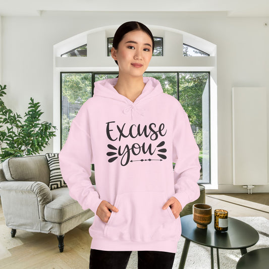 Excuse You Heavy Blend™ Hooded Sweatshirt