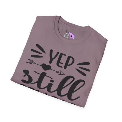 Yep Still Single Adult T-shirt